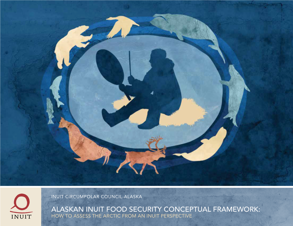 Alaskan Inuit Food Security Conceptual Framework: How to Assess the Arctic from an Inuit Perspective