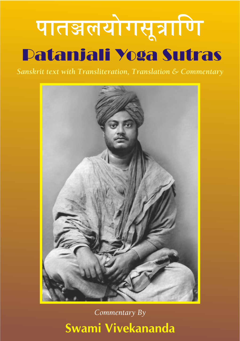 Patanjali Yoga Sutras Sanskrit Text with Transliteration, Translation & Commentary