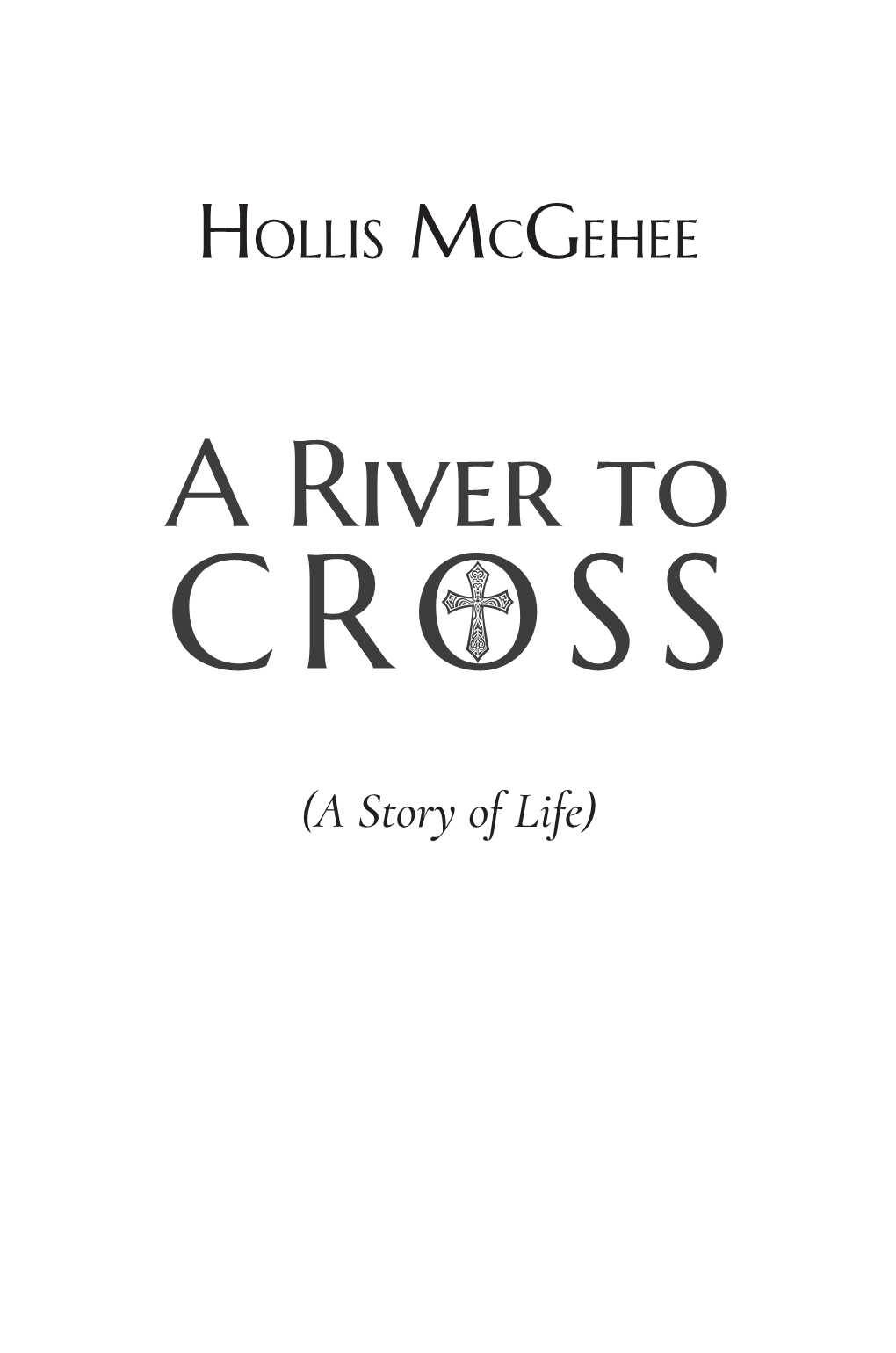 A River to CROSS