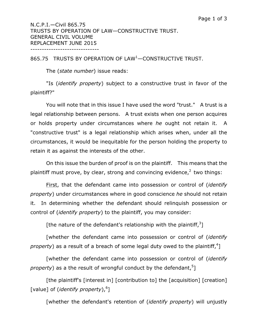 Page 1 of 3 N.C.P.I.—Civil 865.75 TRUSTS by OPERATION of LAW—CONSTRUCTIVE TRUST. GENERAL CIVIL VOLUME REPLACEMENT JUNE 2015
