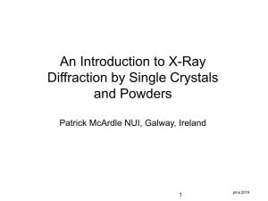 An Introduction to X-Ray Diffraction by Single Crystals and Powders