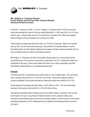 Wm. Wrigley Jr. Company Reports Fourth Quarter and Full-Year 2001 Financial Results Declares Dividend Increase