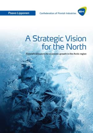 A Strategic Vision for the North Finland’S Prospects for Economic Growth in the Arctic Region