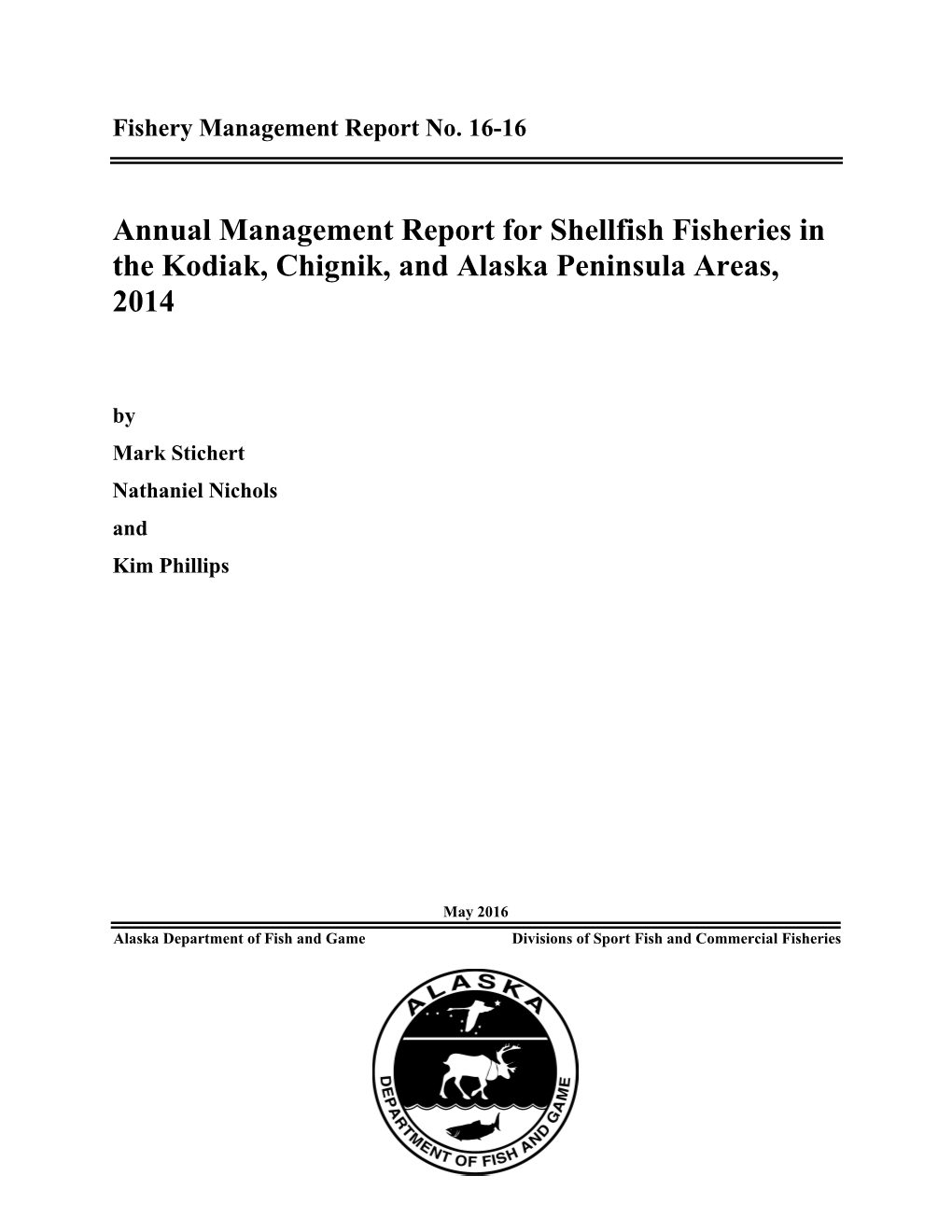 Annual Management Report for Shellfish Fisheries in the Kodiak, Chignik, and South Alaska Peninsula Management Areas, 2014