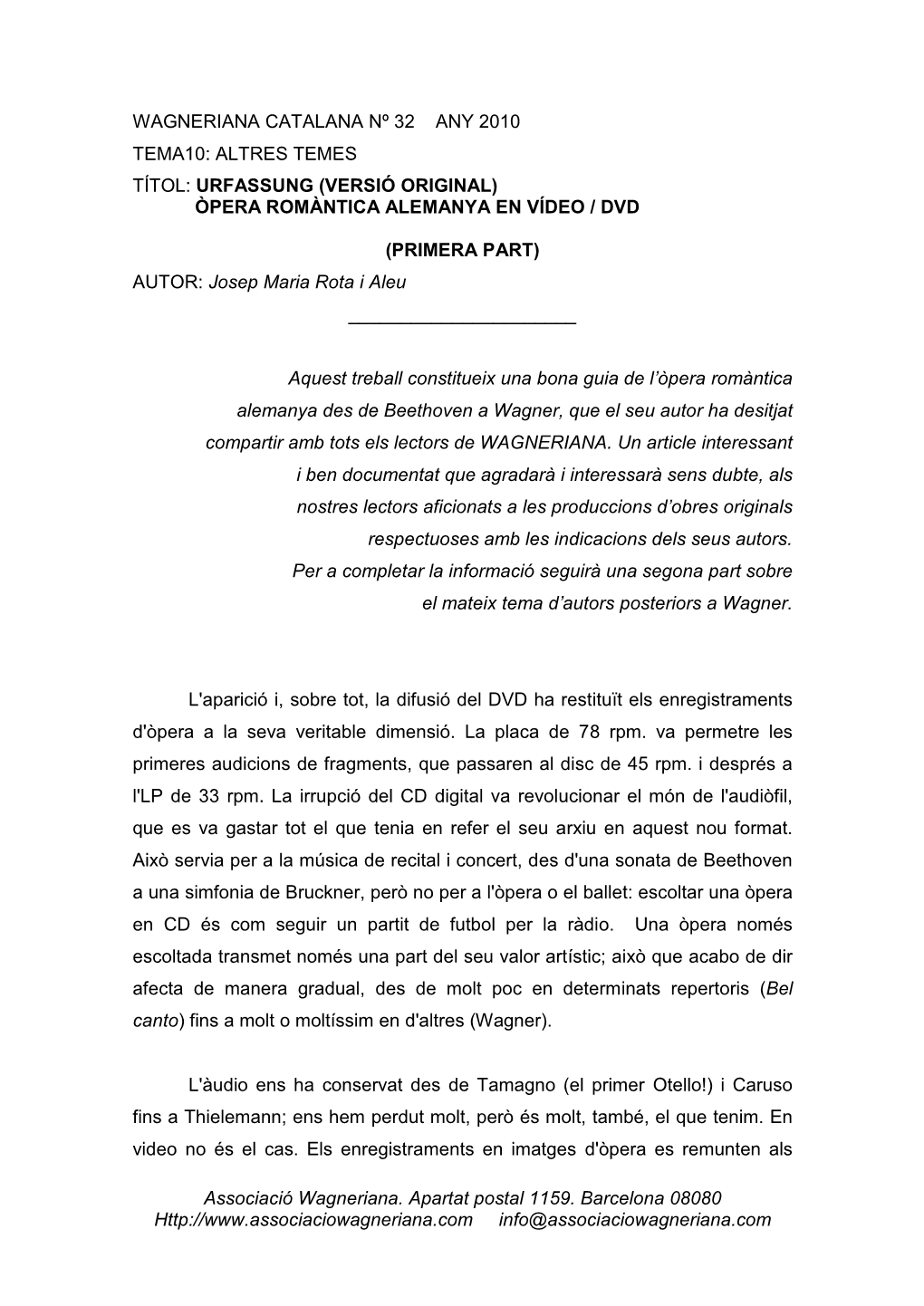 Associació Wagneriana. Apartat Postal 1159. Barcelona 08080 Http