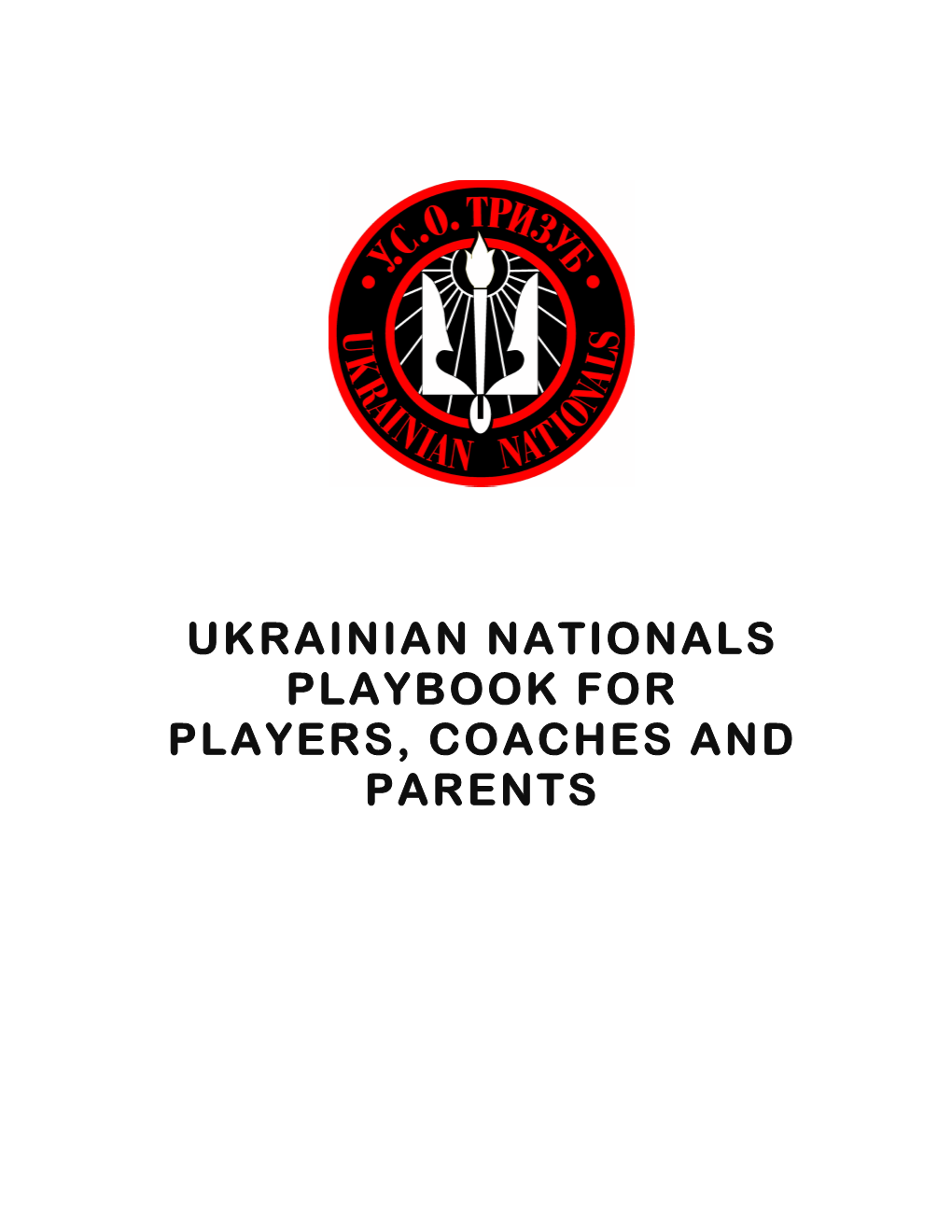 Ukrainian Nationals Playbook for Players, Coaches, Parents V2.0