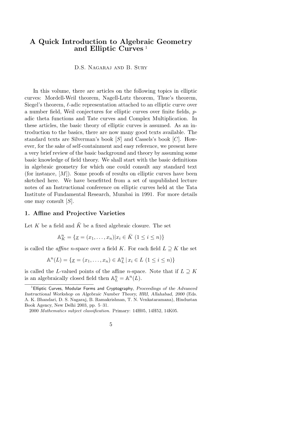 A Quick Introduction to Algebraic Geometry and Elliptic Curves 1