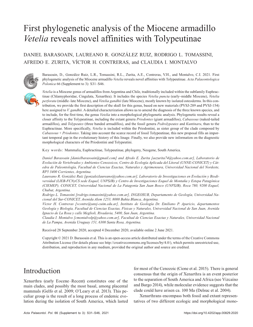 First Phylogenetic Analysis of the Miocene Armadillo Vetelia Reveals Novel Affinities with Tolypeutinae