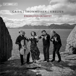 Grieg | Thommessen | Sibelius Engegård Quartet