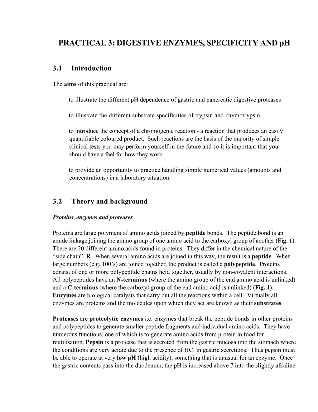 PRACTICAL 3: DIGESTIVE ENZYMES, SPECIFICITY and Ph