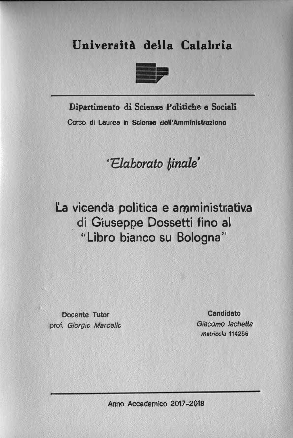 La Vicenda Politiea E Amministrativa . Di Giuseppe Dossetti Fino Al '' Libro Biarileo Su Bologna"