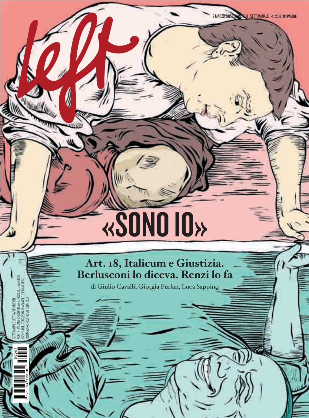 «Sono Io» 7 Marzo 2015|Numero8settimanale € 2,00|84Pagine Bando Di Concorso Dell’Associazione Luca Coscioni