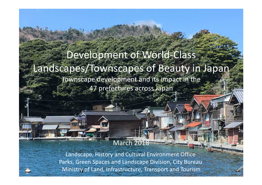 Development of World-Class Landscapes/Townscapes of Beauty in Japan Townscape Development and Its Impact in the 47 Prefectures Across Japan
