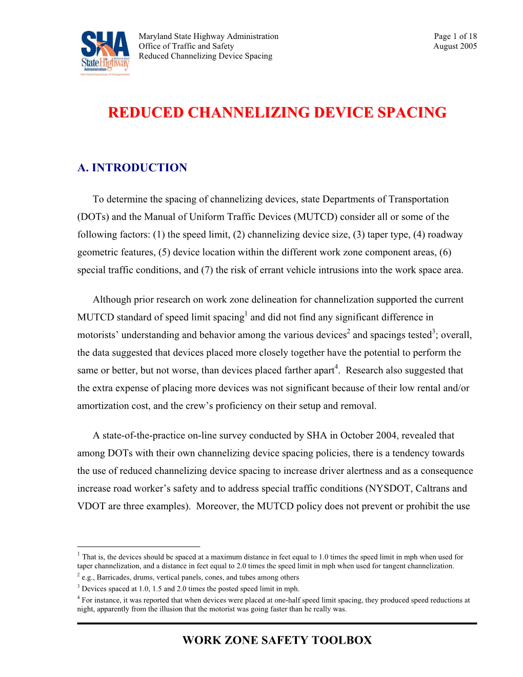Reduced Channelization Device Spacing