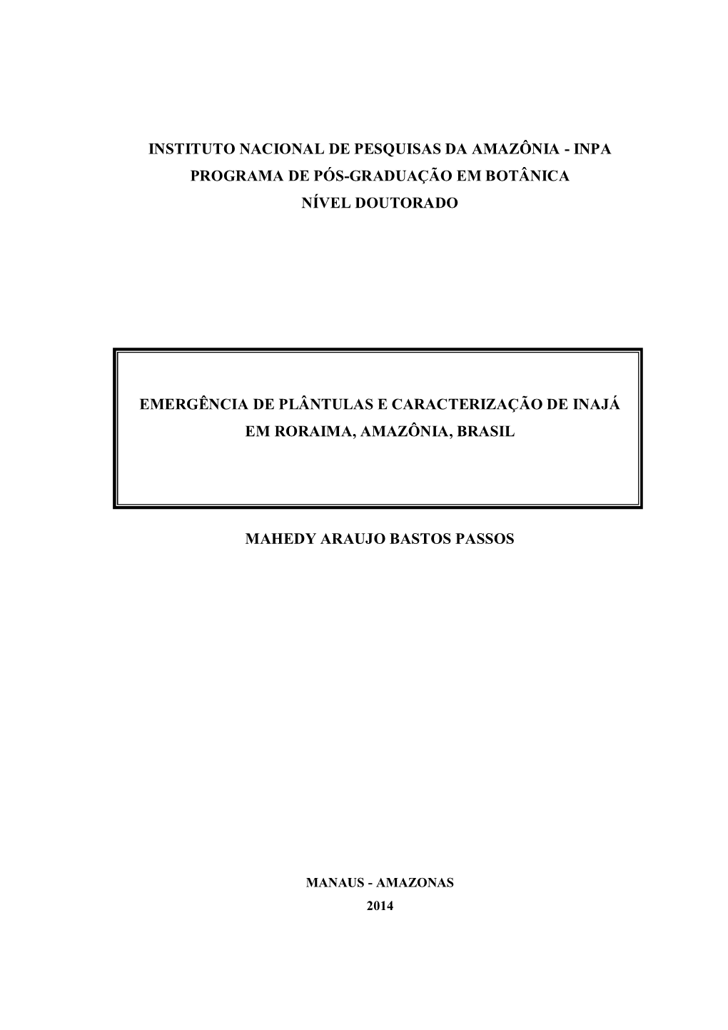 Instituto Nacional De Pesquisas Da Amazônia - Inpa Programa De Pós-Graduação Em Botânica Nível Doutorado