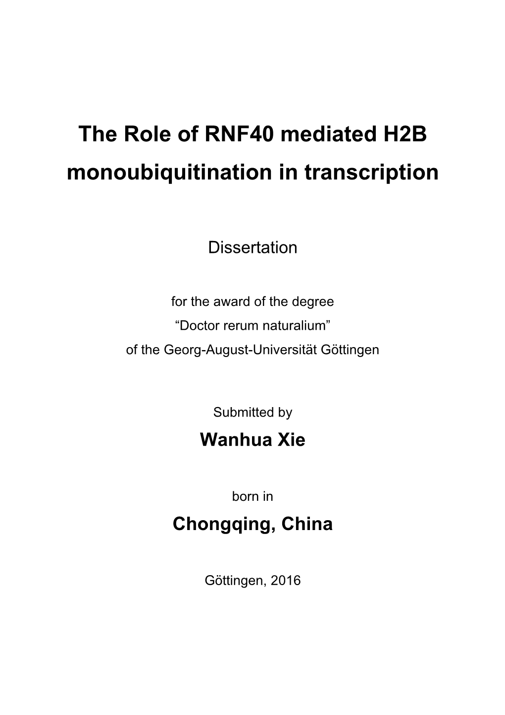 The Role of RNF40 Mediated H2B Monoubiquitination in Transcription