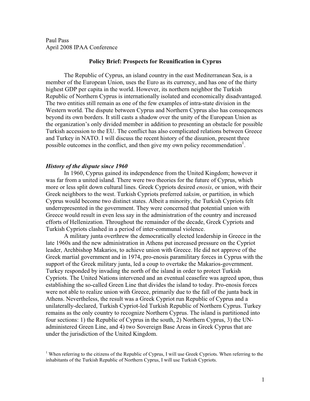 Paul Pass April 2008 IPAA Conference Policy Brief: Prospects for Reunification in Cyprus the Republic of Cyprus, an Island Count