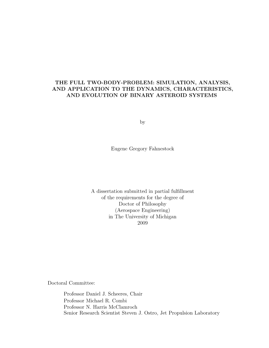 The Full Two-Body-Problem: Simulation, Analysis, and Application to the Dynamics, Characteristics, and Evolution of Binary Asteroid Systems