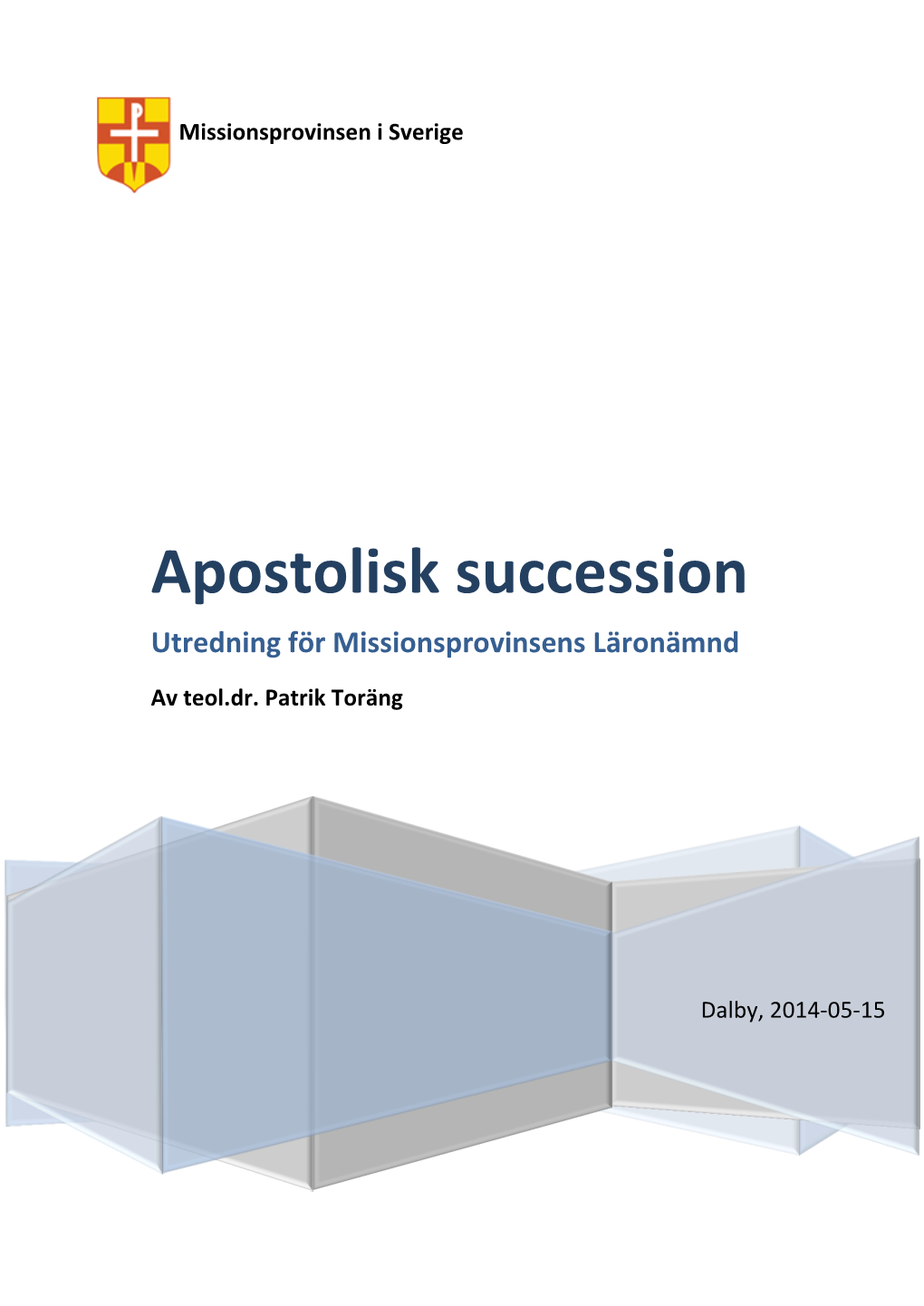 Apostolisk Succession Utredning För Missionsprovinsens Läronämnd