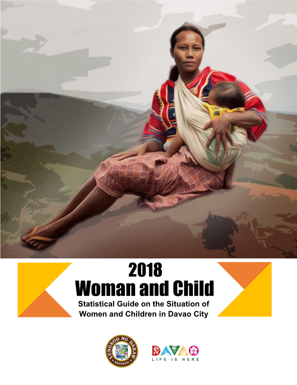 Woman and Child Statistical Guide on the Situation of Women and Children in Davao City