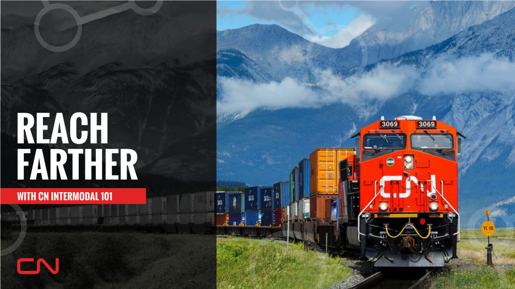 WITH CN INTERMODAL 101 Table of Contents
