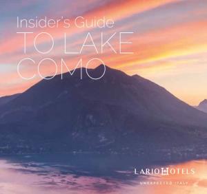 TO LAKE COMO Insider’S Guide to LAKE COMO