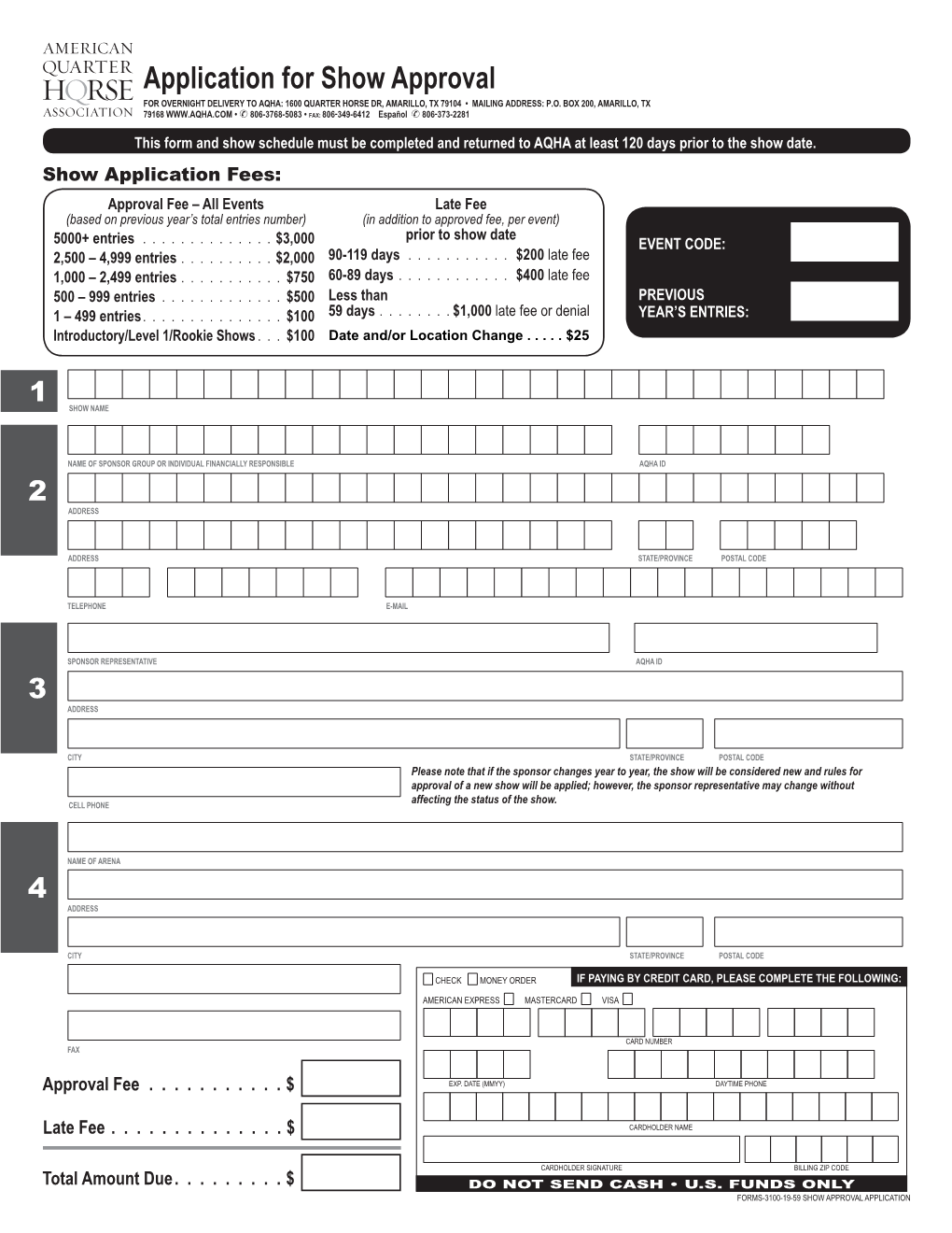 Application for Show Approval for OVERNIGHT DELIVERY to AQHA: 1600 QUARTER HORSE DR, AMARILLO, TX 79104 • MAILING ADDRESS: P.O