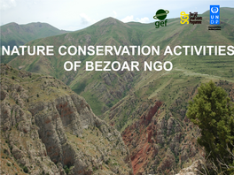 NATURE CONSERVATION ACTIVITIES of BEZOAR NGO Areas of Activity Bezoar NGO Was Established in 2003