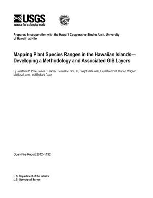 Mapping Plant Species Ranges in the Hawaiian Islands—Developing a Methodology and Associated GIS Layers: U.S
