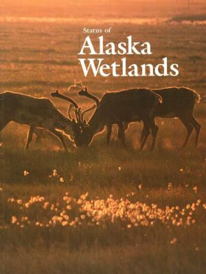 Status of Alaska Wetlands by Jonathan V