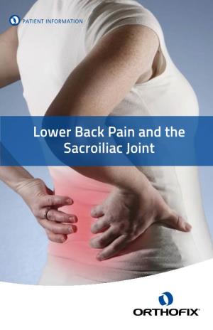 Lower Back Pain and the Sacroiliac Joint What Is the Sacroiliac Joint?