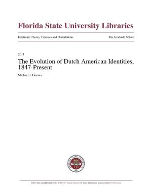 The Evolution of Dutch American Identities, 1847-Present Michael J