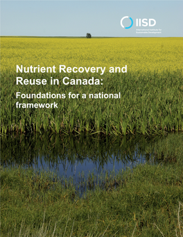 Nutrient Recovery and Reuse in Canada: Foundations for a National Framework