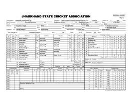 JHARKHAND STATE CRICKET ASSOCIATION Page 1 Tournament KARBONN JHARKHAND T20 Played At: JSCA INTERNATIONAL STADIUM COMPLEX City: RANCHI Match No