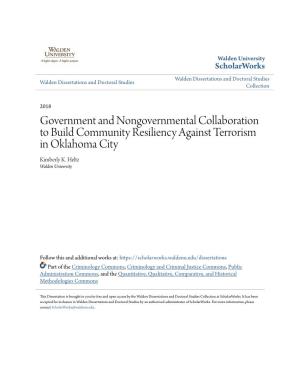 Government and Nongovernmental Collaboration to Build Community Resiliency Against Terrorism in Oklahoma City Kimberly K