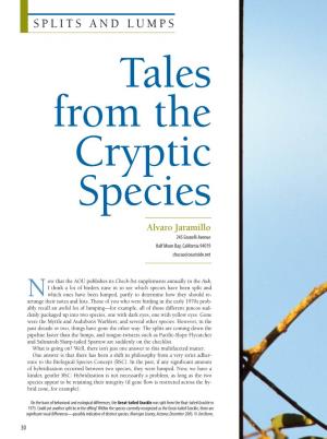 Tales from the Cryptic Species Alvaro Jaramillo 245 Granelli Avenue Half Moon Bay, California 94019 Chucao@Coastside.Net