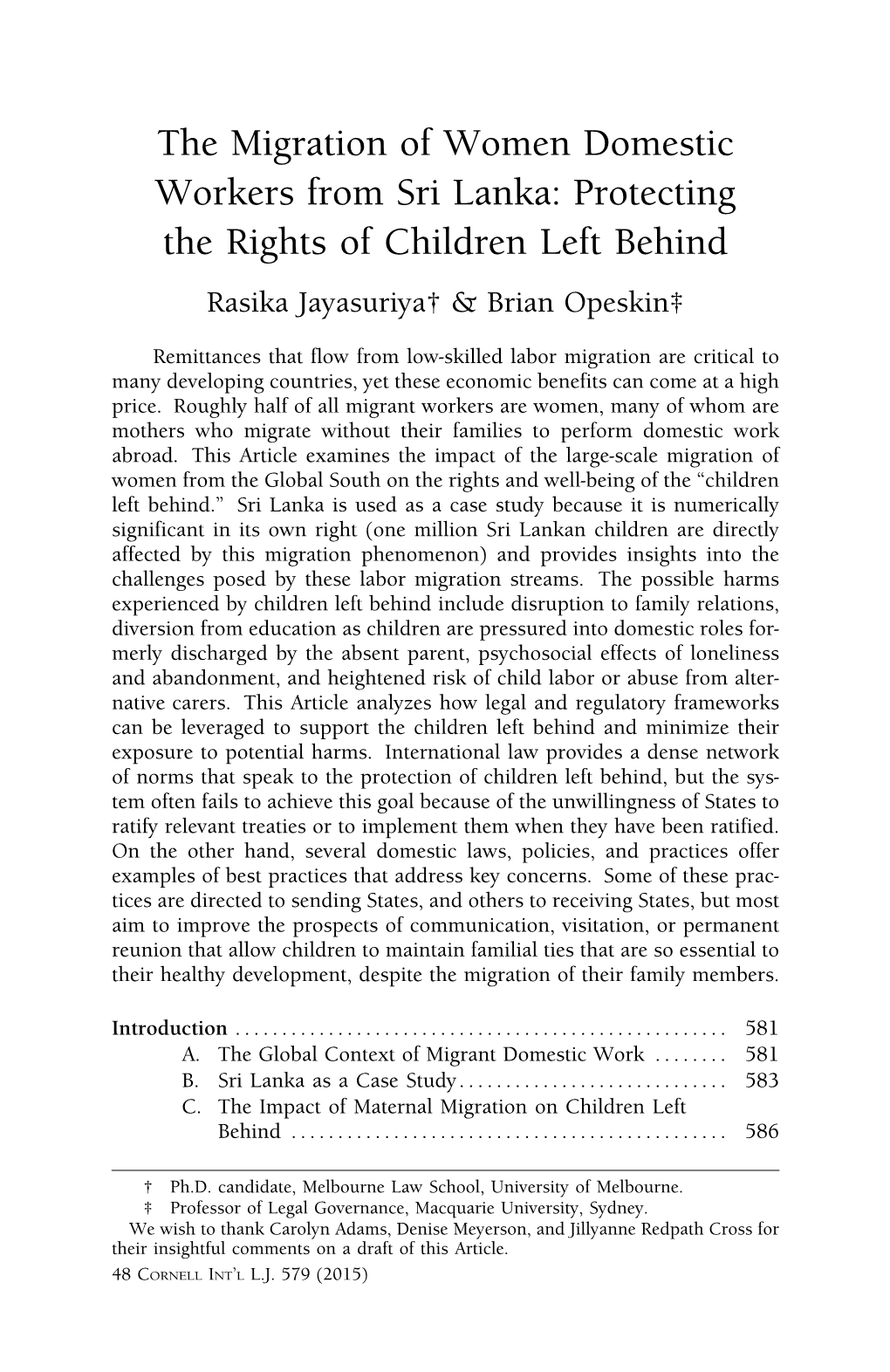 The Migration of Women Domestic Workers from Sri Lanka: Protecting the Rights of Children Left Behind Rasika Jayasuriya† & Brian Opeskin‡