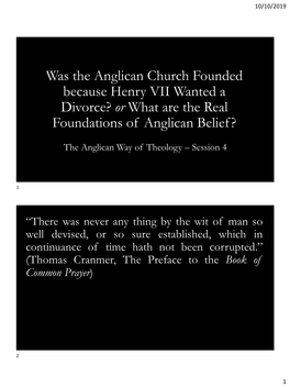 Was the Anglican Church Founded Because Henry VII Wanted a Divorce? Or What Are the Real Foundations of Anglican Belief?