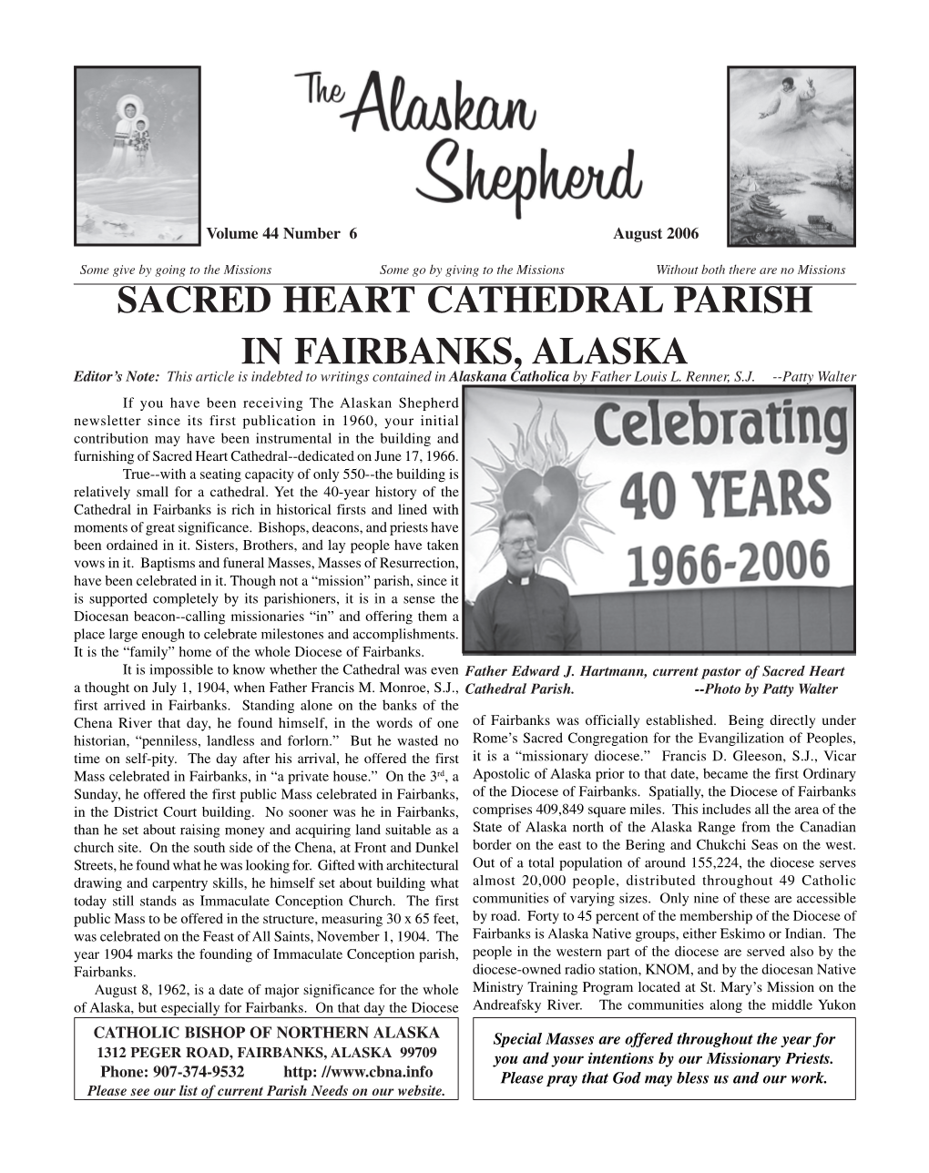 SACRED HEART CATHEDRAL PARISH in FAIRBANKS, ALASKA Editor’S Note: This Article Is Indebted to Writings Contained in Alaskana Catholica by Father Louis L