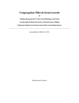 Congregation Mikveh Israel Records 01 Finding Aid Prepared by Celia Caust-Ellenbogen and Sarah Leu Through the Historical Society of Pennsylvania's Hidden