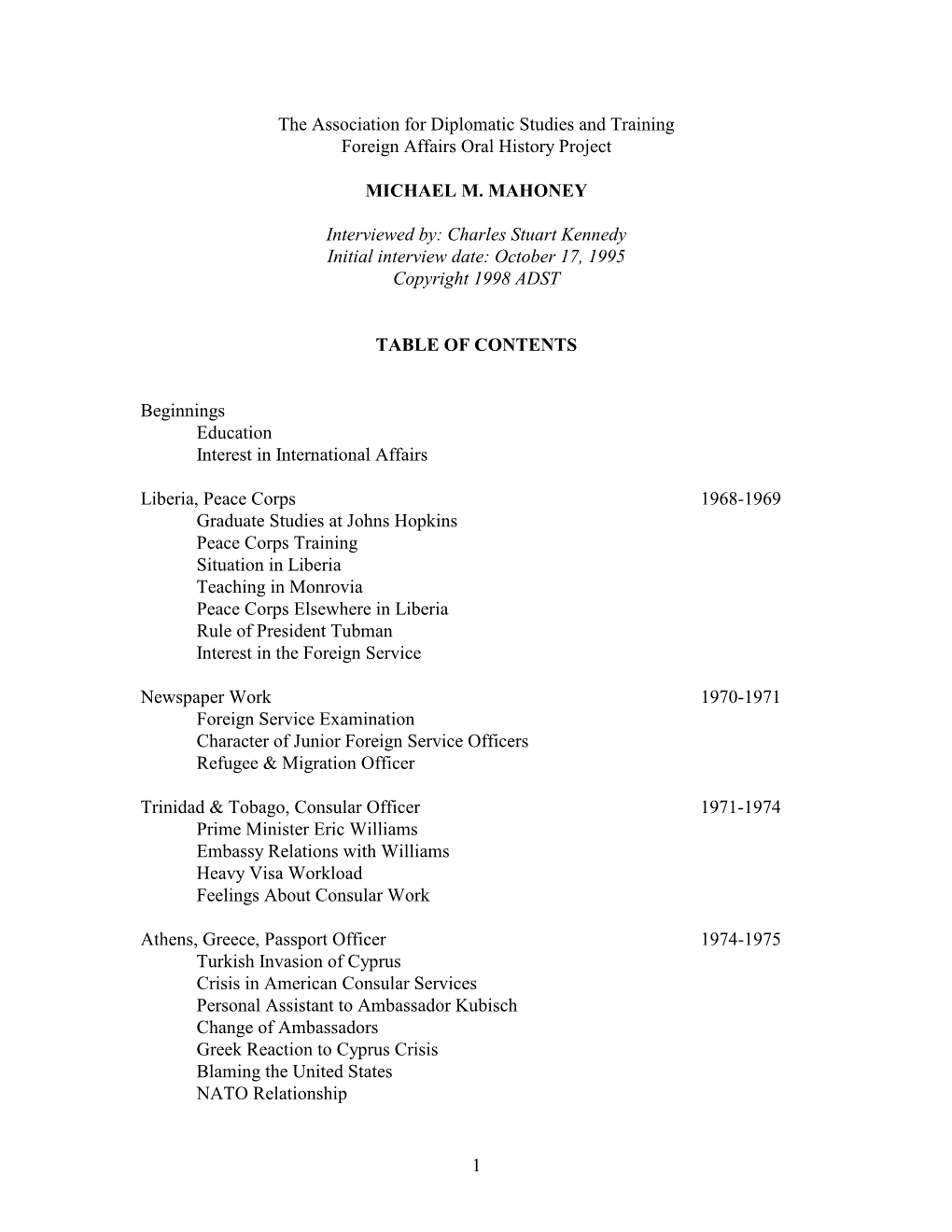 1 the Association for Diplomatic Studies and Training Foreign Affairs Oral History Project MICHAEL M. MAHONEY Interviewed By: Ch