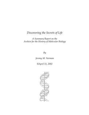 Discovering the Secrets of Life: a Summary Report on the Archive For