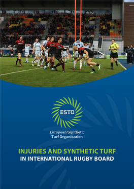 INJURIES and SYNTHETIC TURF in INTERNATIONAL RUGBY BOARD INTRODUCTION in Rugby Union Synthetic Turf Is Used Widely Across the Globe