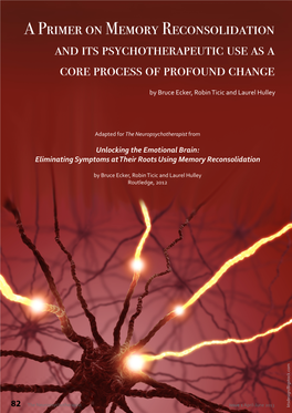 A Primer on Memory Reconsolidation and Its Psychotherapeutic Use As a Core Process of Profound Change