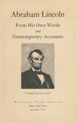 Abraham Lincoln from His Own Words and Contemporary Accounts