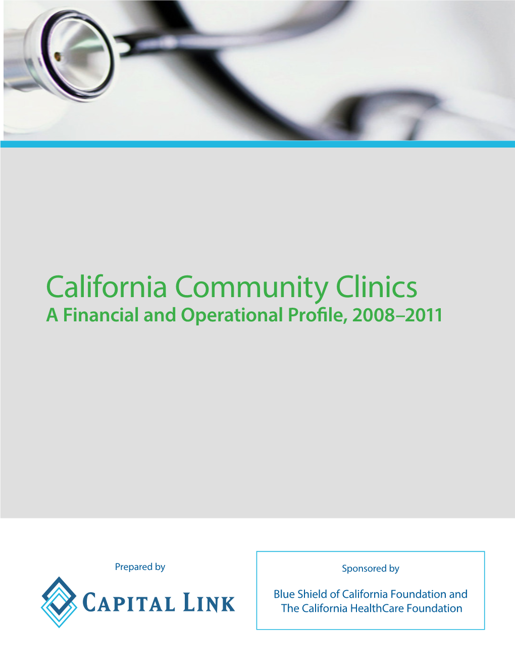 California Community Clinics a Financial and Operational Profile, 2008–2011