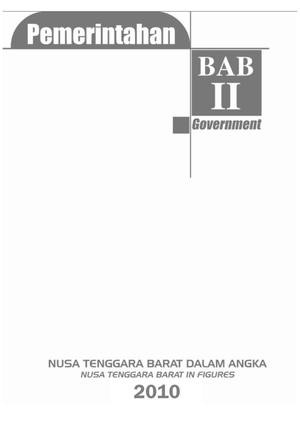 Nusa Tenggara Barat Dalam Angka 2010/ 27 Nusa Tenggara Barat in Figures 20102010 Pemerintahan/ Government