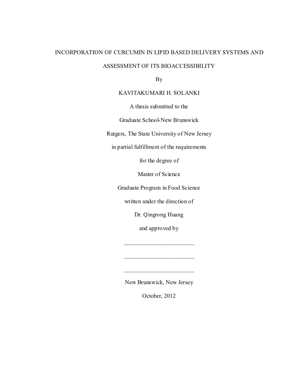 Incorporation of Curcumin in Lipid Based Delivery Systems And