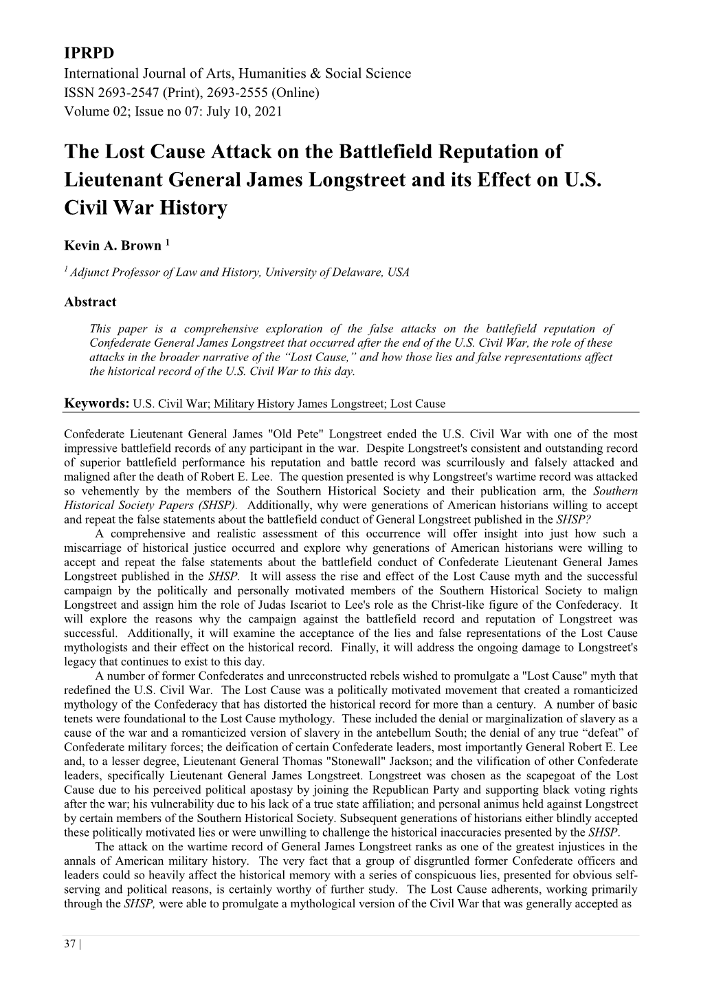 The Lost Cause Attack on the Battlefield Reputation of Lieutenant General James Longstreet and Its Effect on U.S. Civil War History