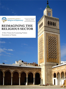 REIMAGINING the RELIGIOUS SECTOR a New Vision for Countering Violent Extremism in Tunisia